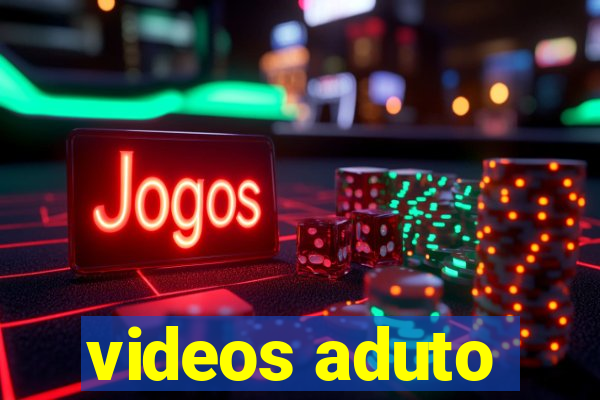 videos aduto